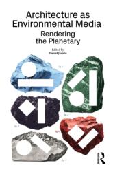 Architecture as Environmental Media (ISBN: 9781032787145)