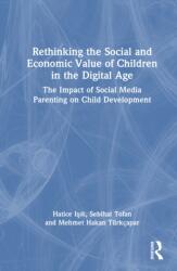 Rethinking the Social and Economic Value of Children in the Digital Age (ISBN: 9781032785318)