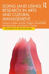 Doing (and Using) Research in Arts and Cultural Management (ISBN: 9781032784496)