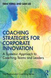 Coaching Strategies for Corporate Innovation (ISBN: 9781032746814)