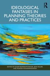 Ideological Fantasies in Planning Theories and Practices (ISBN: 9781032743462)