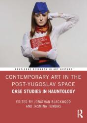 Contemporary Art in the Post-Yugoslav Space (ISBN: 9781032731803)