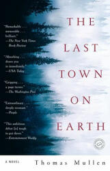 The Last Town on Earth - Thomas Mullen (ISBN: 9780812975925)
