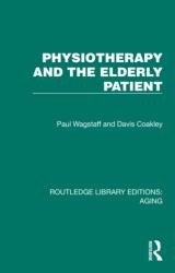 Physiotherapy and the Elderly Patient (ISBN: 9781032689265)