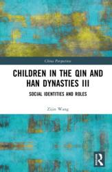Children in the Qin and Han Dynasties III (ISBN: 9781032666945)