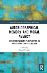 Autobiographical Memory and Moral Agency (ISBN: 9781032644202)