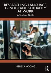 Researching Language, Gender and Sexuality at Work (ISBN: 9781032583716)