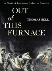 Out of This Furnace - Thomas Bell (ISBN: 9780822952732)