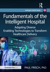 Fundamentals of the Intelligent Hospital (ISBN: 9781032539713)