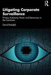 Litigating Corporate Surveillance (ISBN: 9781032537337)