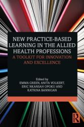 New Practice-based Learning in the Allied Health Professions (ISBN: 9781032533827)