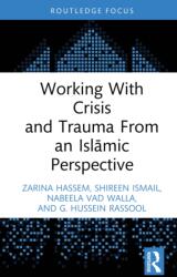 Working With Crisis and Trauma From an Islamic Perspective (ISBN: 9781032509198)