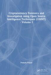 Cryptocurrency Forensics and Investigation using Open Source Intelligence Techniques (ISBN: 9781032304601)