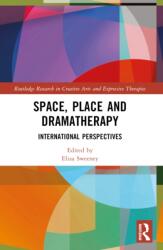 Space, Place and Dramatherapy (ISBN: 9781032172347)