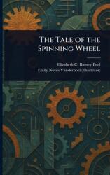 The Tale of the Spinning Wheel (ISBN: 9781023588249)