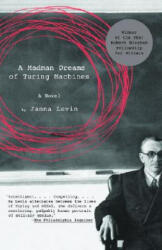 A Madman Dreams of Turing Machines - Janna Levin (ISBN: 9781400032402)