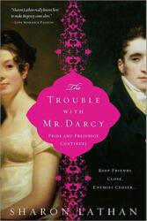 The Trouble with Mr. Darcy - Sharon Lathan (ISBN: 9781402237546)