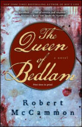 The Queen of Bedlam - Robert McCammon (ISBN: 9781416551119)