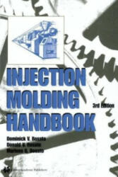 Injection Molding Handbook - D. V. Rosato, D. V. Rosato, Marlene G. Rosato (2012)