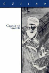 Castle to Castle - Louis-Ferdinand Celine, Ralph Manheim (ISBN: 9781564781505)