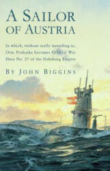 Sailor of Austria - John Biggins (ISBN: 9781590131077)