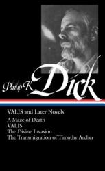 Valis and Later Novels - Philip K. Dick, Jonathan Lethem (ISBN: 9781598530445)