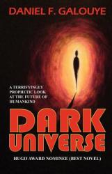 Dark Universe - Daniel F Galouye (ISBN: 9781604504873)