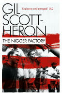 Nigger Factory - Gil Scott-Heron (ISBN: 9781847678843)
