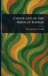 Check-list of the Birds of Kansas (ISBN: 9781023314565)