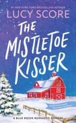 The Mistletoe Kisser - Lucy Score (ISBN: 9781464249204)