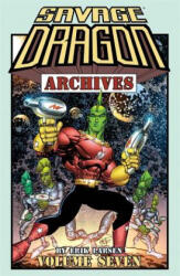 Savage Dragon Archives Volume 7 - Erik Larsen (ISBN: 9781632155665)