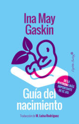 Guía del nacimiento - INA MAY GASKIN (ISBN: 9788494531194)