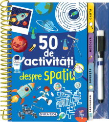 50 DE ACTIVITATI DESPRE SPATIU - GIRASOL (ISBN: 9786060243922)
