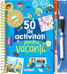 50 DE ACTIVITATI PENTRU VACANTA - GIRASOL (ISBN: 9786060243908)