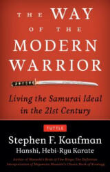 Way of the Modern Warrior - Stephen F. Kaufman (ISBN: 9780804850742)