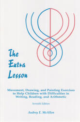The Extra Lesson: Movement, Drawing, and Painting Exercises to Help Children with Difficulties in Writing, Reading, and Arithmetic - Joep Eikenboom (ISBN: 9780981809519)