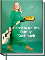 Patricia Kelly´s Family-Kochbuch (ISBN: 9783954533503)