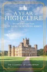 Un an la Highclere (ISBN: 9781529963939)