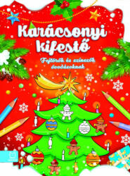 Karácsonyi kifestő - Fejtörők és színezők óvodásoknak (ISBN: 9786155634574)