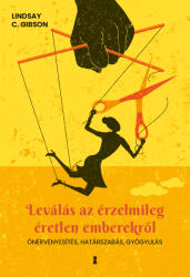 Leválás az érzelmileg éretlen emberekről (ISBN: 9786156471857)