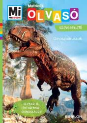 Dinoszauruszok - Mi Micsoda Olvasó - Matricás szövegfejtő (2025)