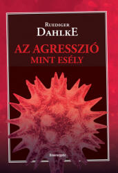 Az agresszió, mint esély (ISBN: 9789632917177)