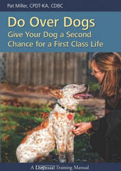 Do Over Dogs - Pat Miller (ISBN: 9781929242696)