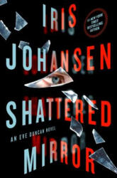 Shattered Mirror - Iris Johansen (ISBN: 9781250075932)