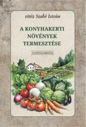 A konyhakerti növények termesztése (2025)