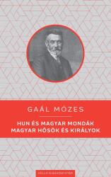 Hun és magyar mondák / Magyar hősök és királyok (ISBN: 9789634550723)