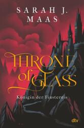 Throne of Glass - Regina Întunericului (ISBN: 9783423765336)