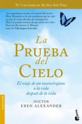 La prueba del cielo: el viaje de un neurocirujano a la vida después de la vida - EBEN ALEXANDER (ISBN: 9788408135753)