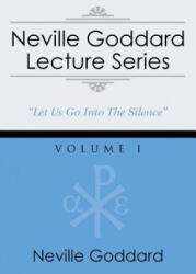 Neville Goddard Lecture Series, Volume I - Neville Goddard (ISBN: 9781941489000)