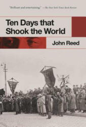 Ten Days that Shook the World - John Reed (ISBN: 9781510716773)